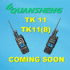 Quansheng TK11 and TK11(8) Coming Soon